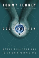 God's Eye View: Worshiping Your Way to a Higher Perspective - eBook