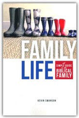 Family Life: A Simple Guide to the Biblical Family