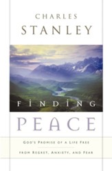 Finding Peace: God's Promise of a Life Free from Regret, Anxiety, and Fear - eBook