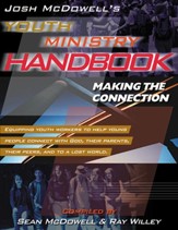 Josh McDowell's Youth Ministry Handbook: Making the Connection - eBook