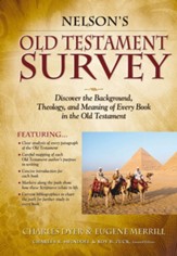 Nelson's Old Testament Survey: Discovering the Essence, Background & Meaning About Every Old Testament Book - eBook
