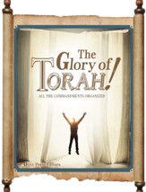 The Glory of Torah!: All the Commandments Organized