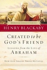 Created to Be God's Friend: How God Shapes Those He Loves - eBook