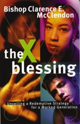 The X Blessing: Unveiling God's Strategy for a Marked Generation - eBook