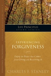 Charles Stanley Life Principles Study Guides: Experiencing Forgiveness - eBook
