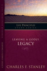 The In Touch Study Series: Leaving A Godly Legacy - eBook