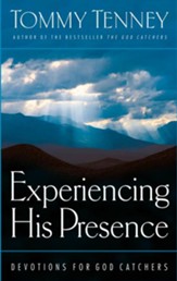 Experiencing His Presence: Devotions for God Catchers - eBook