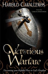 Victorious Warfare: Discovering Your Rightful Place in God's Kingdom - eBook