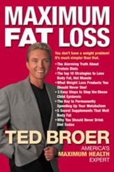 Maximum Fat Loss: You Don't Have a Weight Problem! It's Much Simpler Than That. - eBook