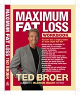 Maximum Fat Loss Workbook: You Don't Have a Weight Problem! It's Much Simpler Than That. - eBook