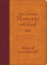 Life-Changing Moments with God: Praying Scripture Every Day (NKJV) - eBook