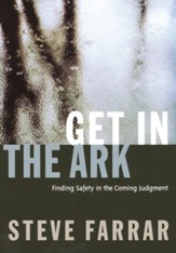 Get In The Ark: Finding Safety in the Coming Judgment - eBook