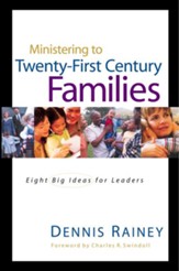 Ministering to 21st Century Families: 8 Big Ideas for Church Leaders
