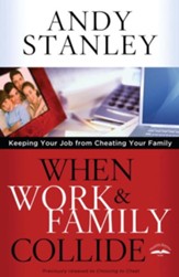 When Work and Family Collide: Keeping Your Job from Cheating Your Family - eBook