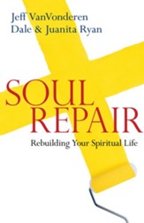 Soul Repair: Rebuilding Your Spiritual Life - eBook