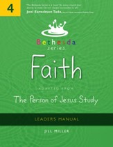 Bethesda Series, Unit 4: Faith, Leader's Manual