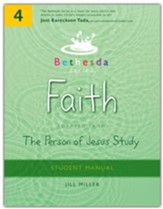 Bethesda Series, Unit 4: Faith, Student Manual