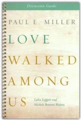 Love Walked Among Us Discussion Guide