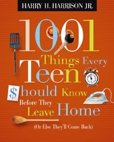 1001 Things Every Teen Should Know  Before They Leave Home: (Or Else They'll Come Back) - eBook