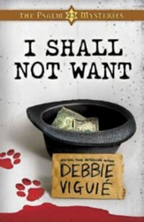 I Shall Not Want: Psalm 23 Mysteries Book Two - eBook