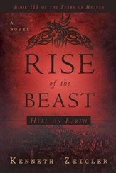 Rise of the Beast, Tears of Heaven Series #3 - eBook