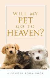 Will My Pet Go To Heaven? - eBook