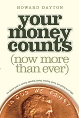 Your Money Counts: The Biblical Guide to Earning, Spending, Saving, Investing, Giving, and Getting Out of Debt - eBook