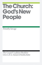 The Church: God's New People: Gospel Coalition Booklets -eBook