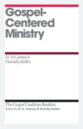Gospel-Centered Ministry: Gospel Coalition Booklets -eBooks