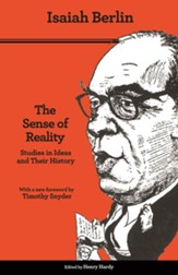 The Sense of Reality: Studies in Ideas and Their  History