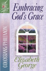 Embracing God's Grace: Colossians/Philemon - eBook
