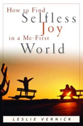 How to Find Selfless Joy in a Me-First World - eBook