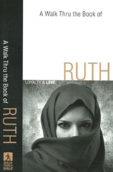 Walk Thru the Book of Ruth, A: Loyalty and Love - eBook