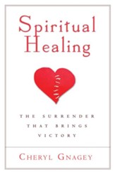 Spiritual Healing: The Surrender That Brings Victory - eBook