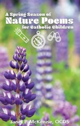 A Spring Season of Nature Poems for Catholic Children