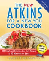 New Atkins for a New You Cookbook: 200 Simple and Delicious Low-Carb Recipes You Can Make in 30 Minutes or Less - eBook