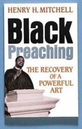 Black Preaching: The Recovery of a Powerful Art - eBook