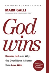 God Wins: Heaven, Hell, and Why the Good News Is Better than Love Wins - eBook