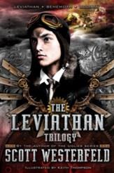 Scott Westerfeld: Leviathan Trilogy: Leviathan; Behemoth; Goliath - eBook
