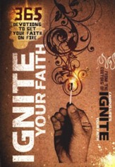 Ignite Your Faith: 365 Devotions to Set Your Faith on Fire - eBook