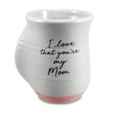 I Love That You're My Mom Mug, White and Pink