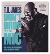 Don't Drop the Mic: The Power of Your Words Can Change the World Unabridged Audiobook on CD