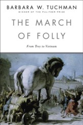 The March of Folly: From Troy to Vietnam - eBook