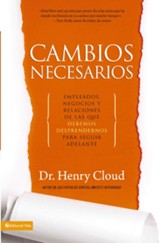 Cambios Necesarios: The Employees, Businesses, and Relationships That All of Us Have to Give Up in Order to Move Ahead - eBook