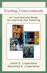 Teaching Cross-Culturally: An Incarnational Model for Learning and Teaching - eBook
