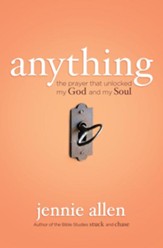 Anything: The Prayer That Unlocked My God and My Soul - eBook