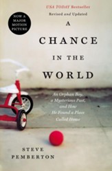 A Chance in the World: An Orphan Boy, a Mysterious Past, and How He Found a Place Called Home - eBook