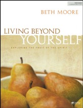 Living Beyond Yourself: Exploring the Fruit of the Spirit,  Member Book