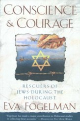 Conscience and Courage: Rescuers of Jews During the Holocaust - eBook
