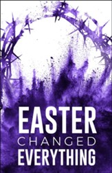 Easter Changed Everything Bulletins, 100